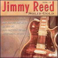 Jimmy Reed : Solid Gold Vol. 1